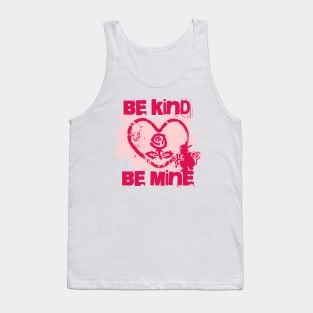 Be Kind Be Mine - Valentines Day Street Art Style Tank Top